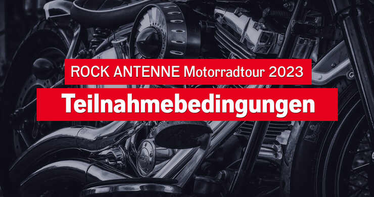Offizielle Teilnahmebedingungen für ROCK ANTENNE Motorradtour 2023